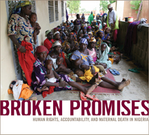 Broken Promises: Human Rights, Accountability, and Maternal Death in Nigeria